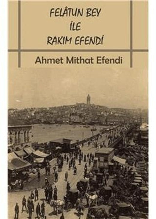 Felatun Bey İle Rakım Efendi | Gece Kitaplığı (Ciltsiz)