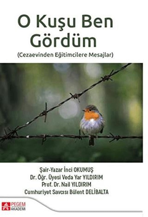 O Kuşu Ben Gördüm | Pegem Akademi Yayıncılık (Ciltsiz)