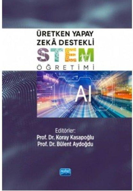 Üretken Yapay Zeka Destekli STEM Öğretimi | Nobel Akademik Yayıncılık (İnce Kapak)