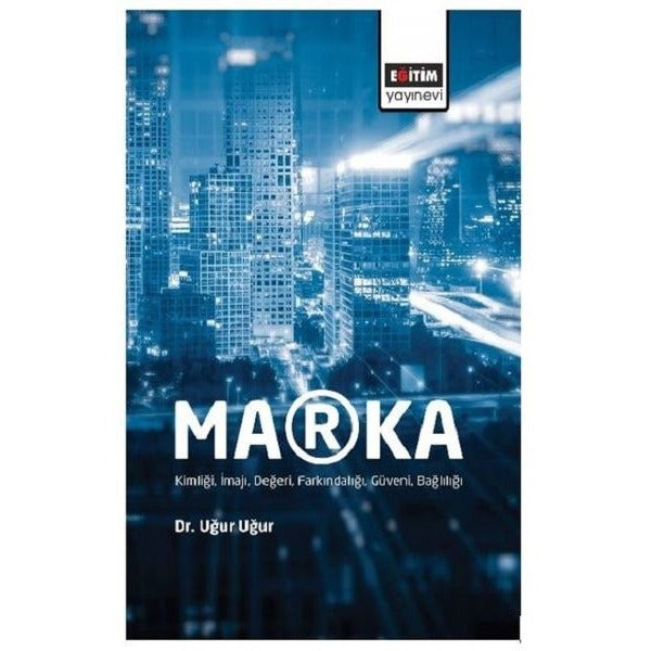 Marka-Kimliği İmajı Değeri Farkındalığı Güveni Bağlılığı | Eğitim Yayınevi (İnce Kapak)