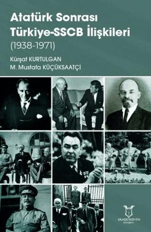 Atatürk Sonrası Türkiye-SSCB İlişkileri (1938-1971) | Akademisyen Kitabevi (Ciltsiz)