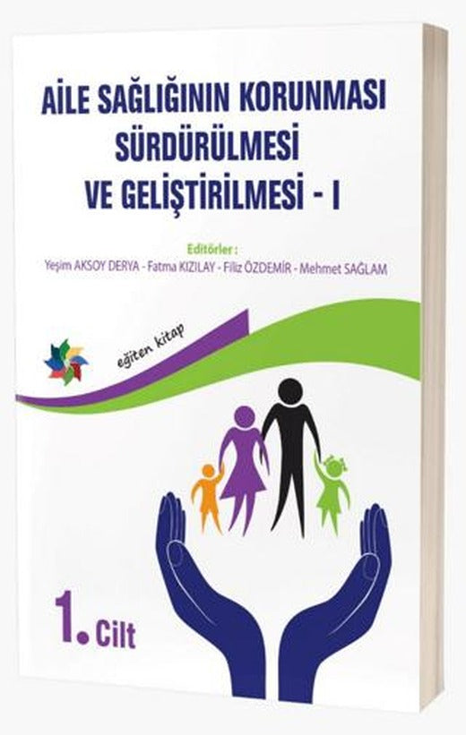 Aile Sağlığının Korunması, Sürdürülmesi Ve Geliştirilmesi / 1. Cilt