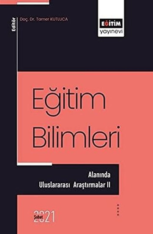Eğitim Bilimleri Alanında - Uluslararası Araştırmalar 2 | Eğitim Yayınevi - Bilimsel Eserler (Ciltsiz)
