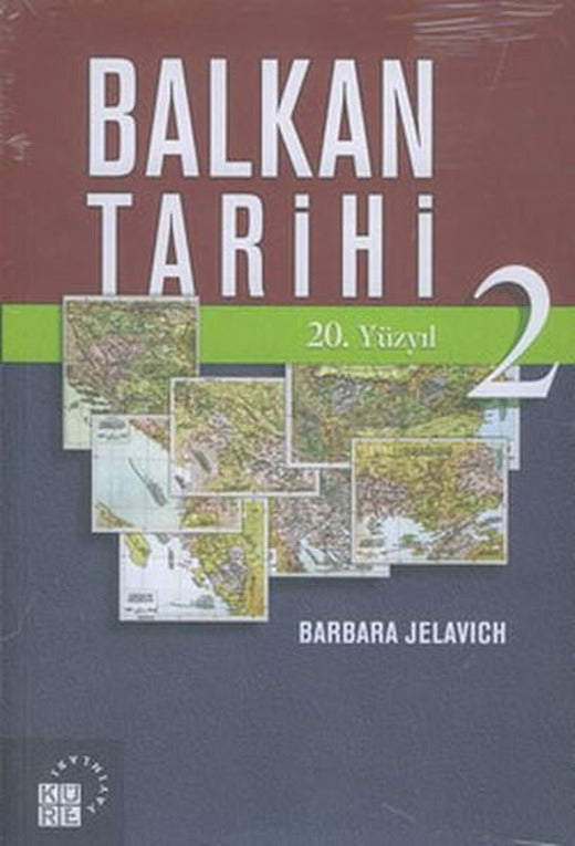 Balkan Tarihi 2: 20. Yüzyıl | Küre Yayınları - Tarih Dizisi (İnce Kapak)