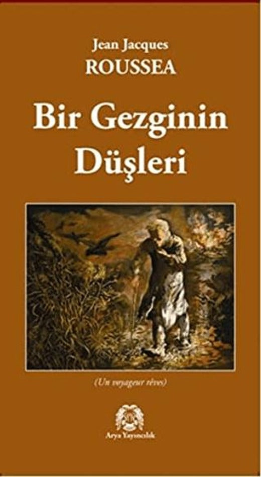 Bir Gezginin Düşleri | Arya Yayıncılık (Ciltsiz)