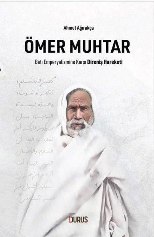 Ömer Muhtar - Batı Emperyalizmine Karşı Direniş Hareketi | Duruş Yayınları (e-Kitap)
