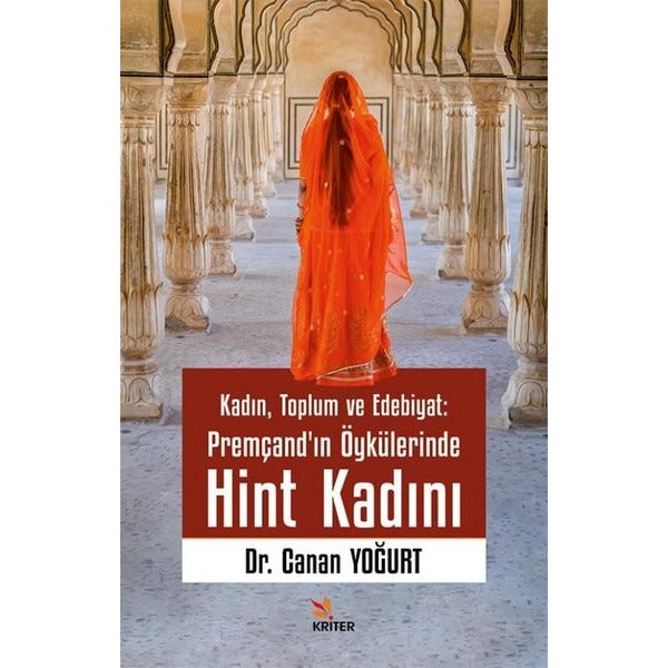 Kadın Toplum ve Edebiyat: Premçand'ın Öykülerinde Hint Kadını | Kriter (İnce Kapak)