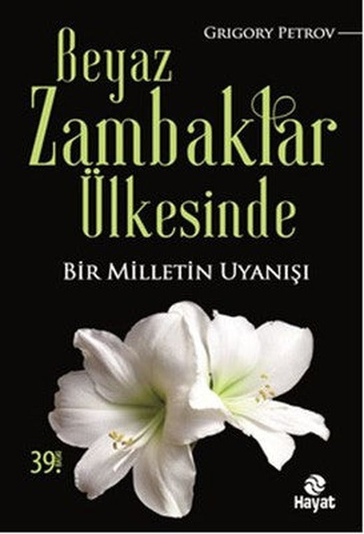 Beyaz Zambaklar Ülkesinde | Hayat Yayıncılık
