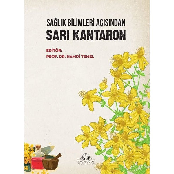 Sağlık Bilimleri Açısından Sarı Kantaron | Cağaloğlu Yayınevi-Akademi (İnce Kapak)