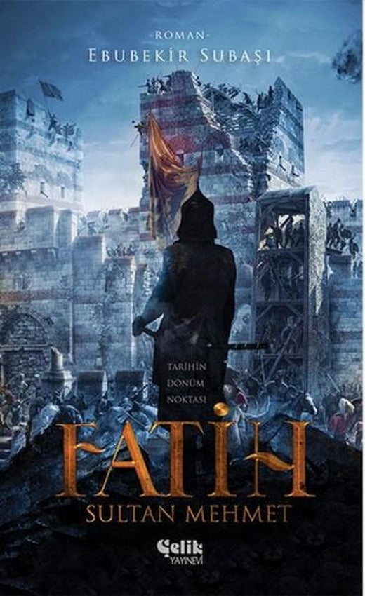 Fatih Sultan Mehmet | Çelik Yayınevi (e-Kitap)
