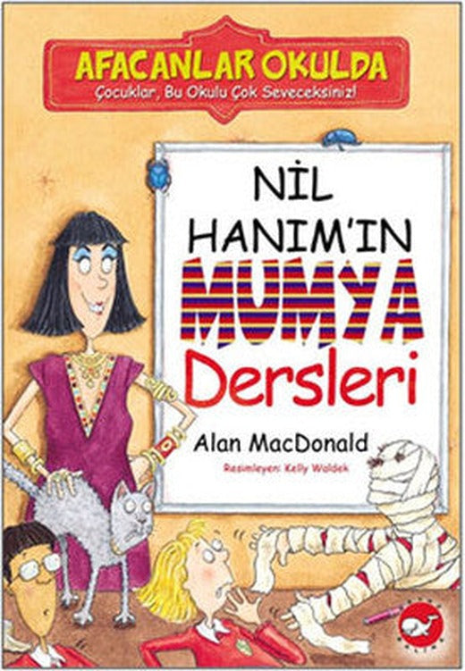 Afacanlar Okulda - Nil Hanım'ın Mumya Dersleri | Beyaz Balina Yayınları