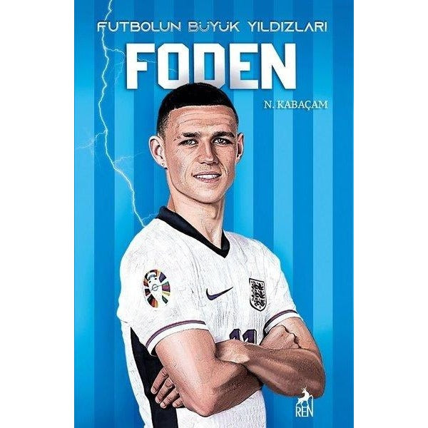 Futbolun Büyük Yıldızları - Foden | Ren Kitap (İnce Kapak)