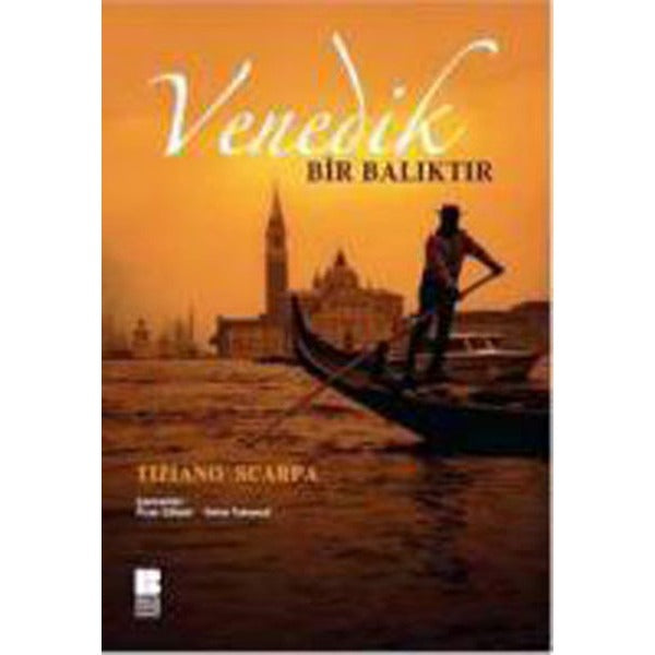 Venedik Bir Balıktır | Bilge Kültür Sanat