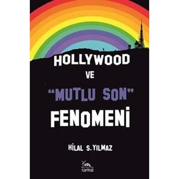 Hollywood ve Mutlu Son Fenomeni | Sarmal Kitabevi (Ciltsiz)