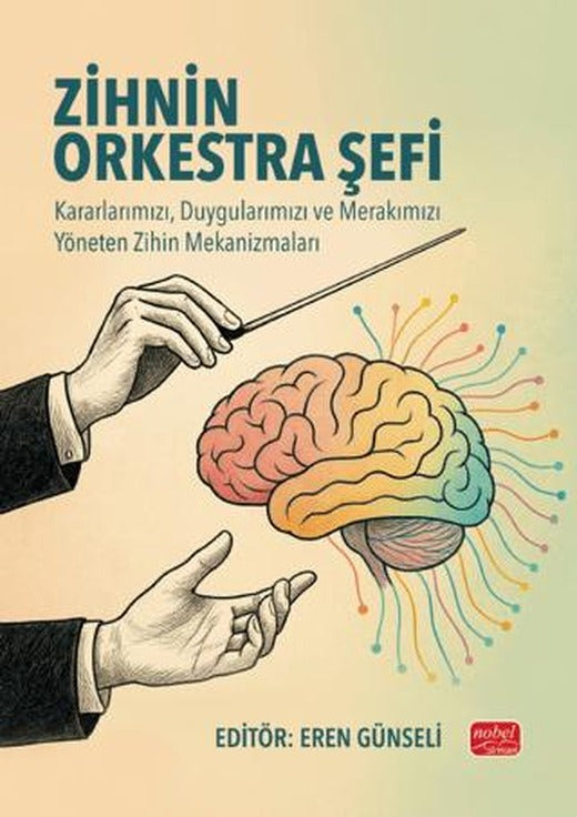 Zihnin Orkestra Şefi | Nobel Bilimsel Eserler (Ciltsiz)