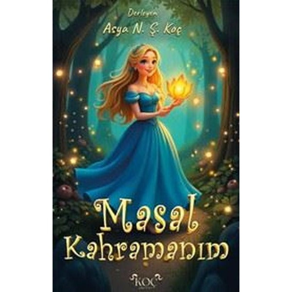 Masal Kahramanım | Koç Yayınları (Ciltli)