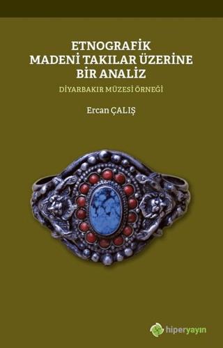 Etnografik Madeni Takılar Üzerine Bir Analiz | Hiperlink Yayınları (Ciltsiz)  - Resim 1