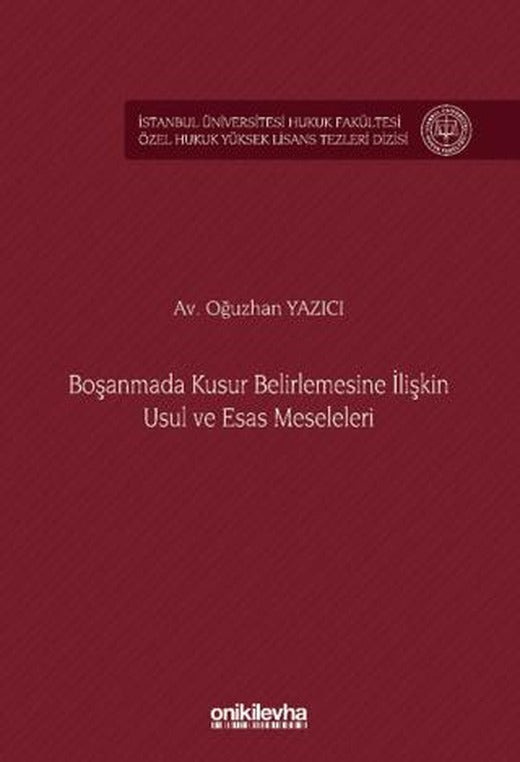 Boşanmada Kusur Belirlemesine İlişkin Usul ve Esas Meseleleri