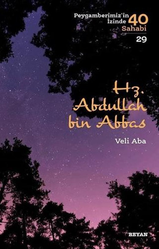 Hz.  Abdullah bin Abbas - Peygamberimiz'in İzinde 40 Sahabi/29