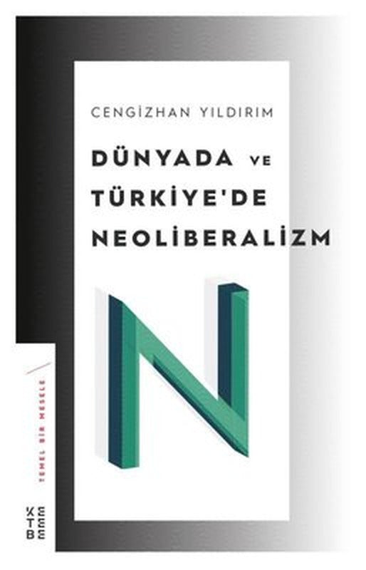 Dünyada ve Türkiye'de Neoliberalizm | Ketebe Yayınları