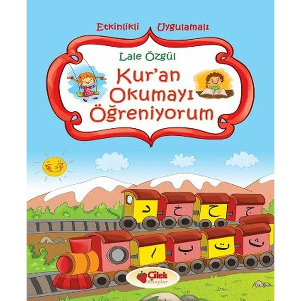 Kur'an Okumayı Öğreniyorum | Çilek Kitaplar - Çocuk Eğitimi Dizisi (İnce Kapak)