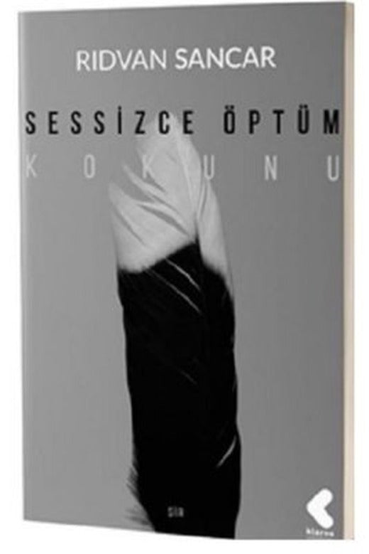 Sessizce Öptüm Kokunu | Klaros Yayınları