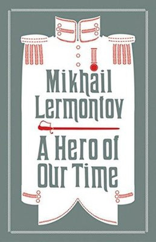 A Hero of Our Time : Newly Translated and Annotated (Alma Classics Evergreens) | Alma Books