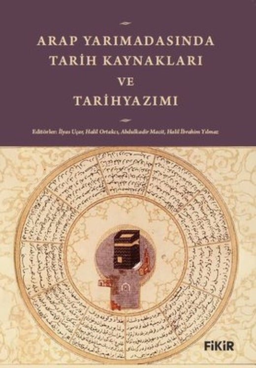 Arap Yarımadasında Tarih Kaynakları ve Tarihyazımı | Fikir Kitap (İnce Kapak)