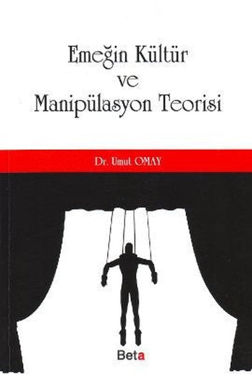 Emeğin Kültür ve Manipülasyon Teorisi | Beta Yayınları