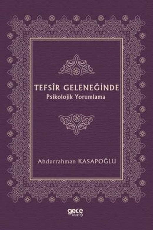 Tefsir Geleneğinde Psikolojik Yorumlama | Gece Kitaplığı