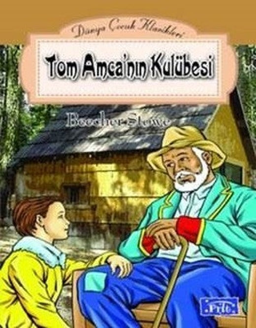Tom Amca'nın Kulübesi | Parıltı Yayınları