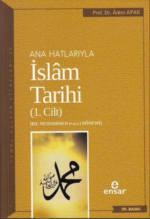 Ana Hatlarıyla İslam Tarihi (1. Cilt)