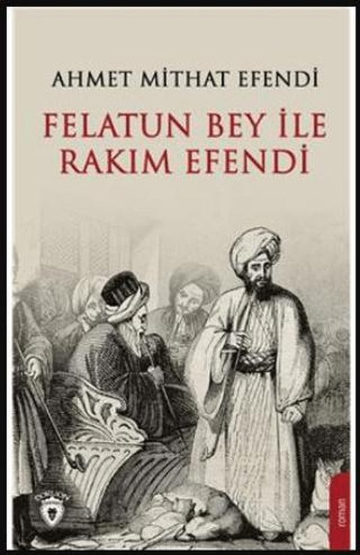 Felatun Bey ve Rakım Efendi | Dorlion Yayınları (Ciltsiz)