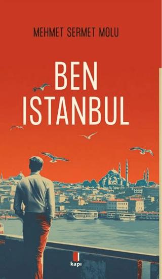 Ben Istanbul | Kapı Yayınları (Ciltli)  - Resim 1