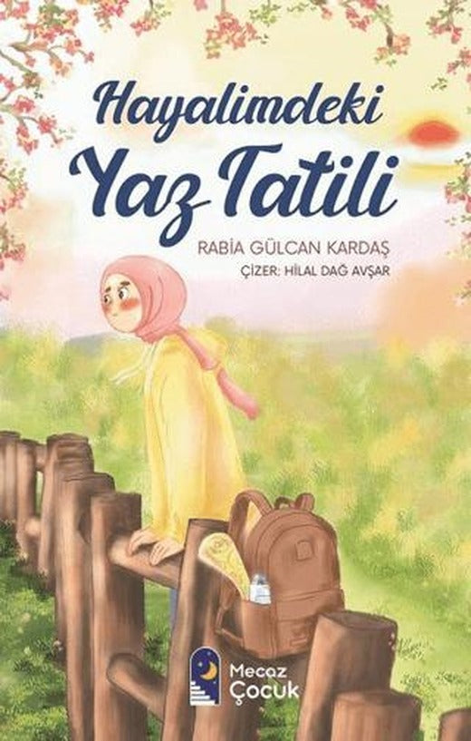Hayalimdeki Yaz Tatili | Mecaz Çocuk (Ciltsiz)