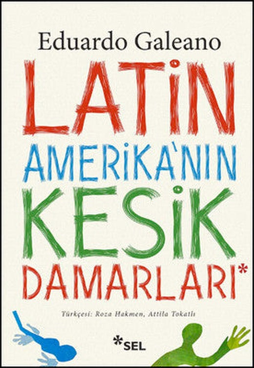 Latin Amerika'nın Kesik Damarları | Sel Yayıncılık