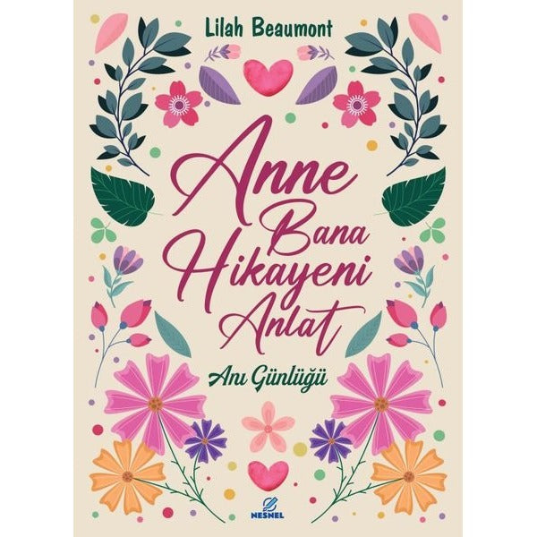 Anne Bana Hikayeni Anlat - Anı Günlüğü | Nesnel Yayınları (İnce Kapak)