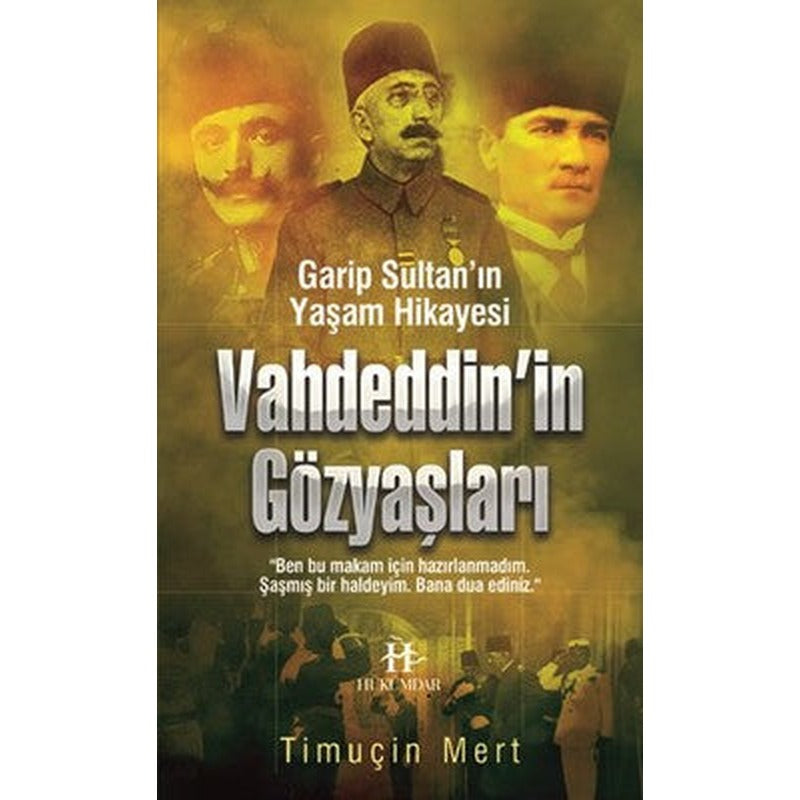 Vahdeddin'in Gözyaşları | Hükümdar