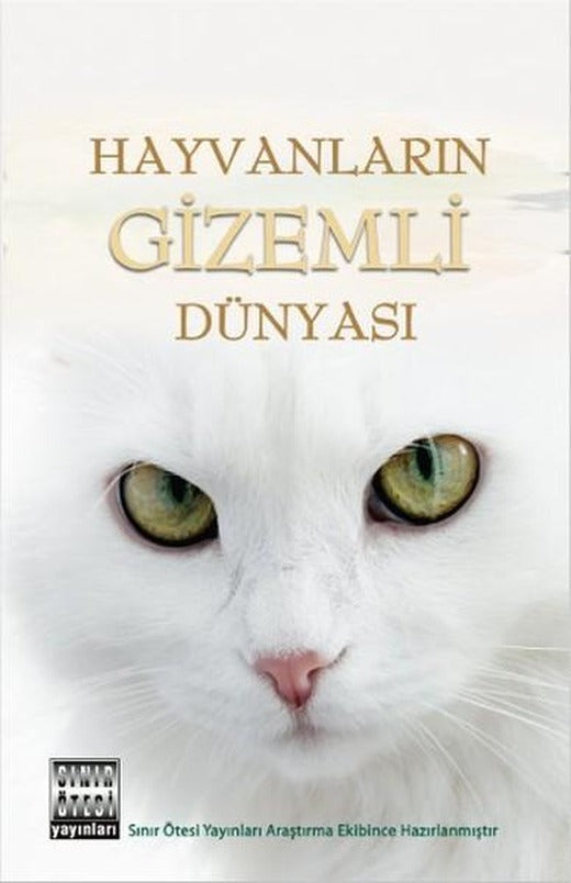 Hayvanların Gizemli Dünyası | Sınır Ötesi Yayınları (İnce Kapak)