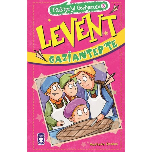 Levent Gaziantep'te | Timaş Çocuk (İnce Kapak)