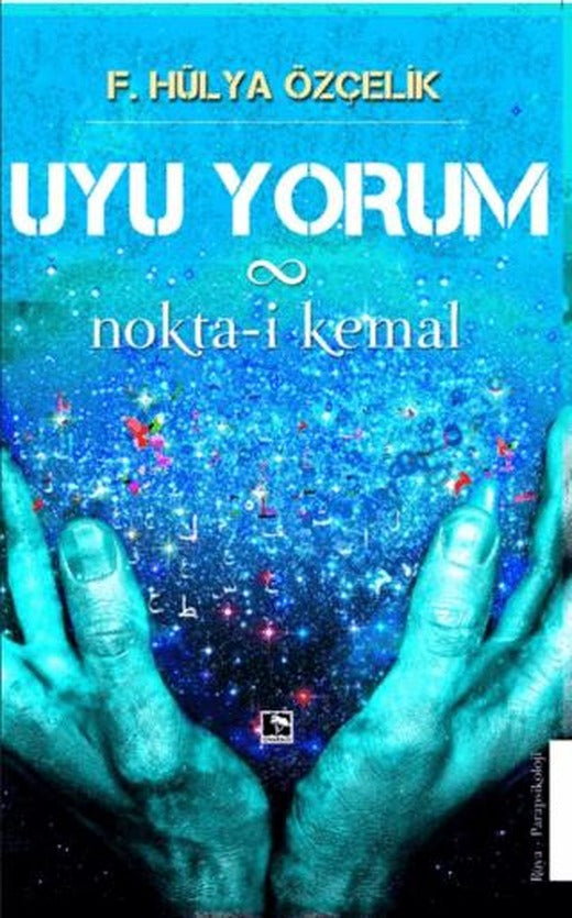 Uyu Yorum / Nokta-i Kemal