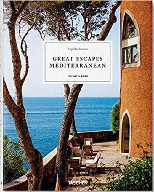 Great Escapes Mediterranean. The Hotel Book | Taschen GmbH