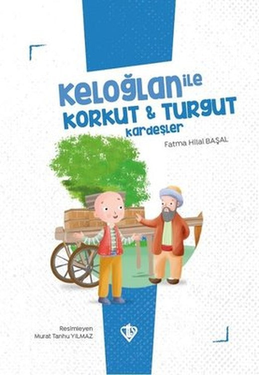 Keloğlan ile Korkut ve Turgut Kardeşler - Keloğlan Masalları Serisi | Türkiye Diyanet Vakfı Yayınları