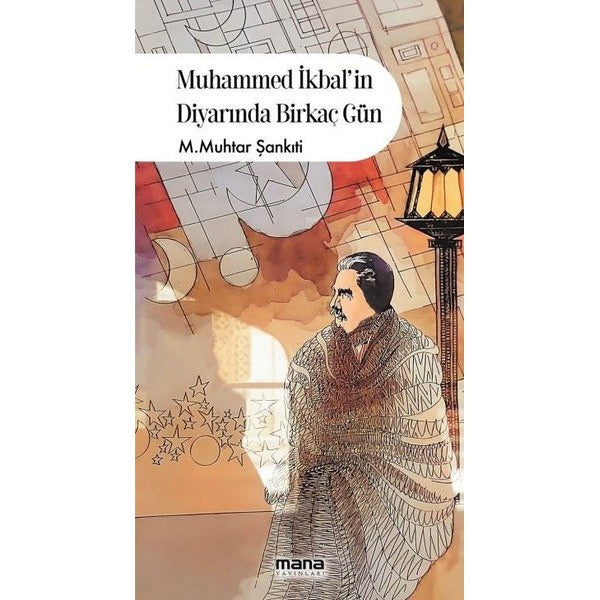Muhammed İkbal'in Diyarında Birkaç Gün | Mana Yayınları (İnce Kapak)