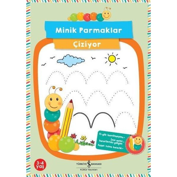 Minik Parmaklar Çiziyor 3-4 Yaş | İş Bankası Kültür Yayınları