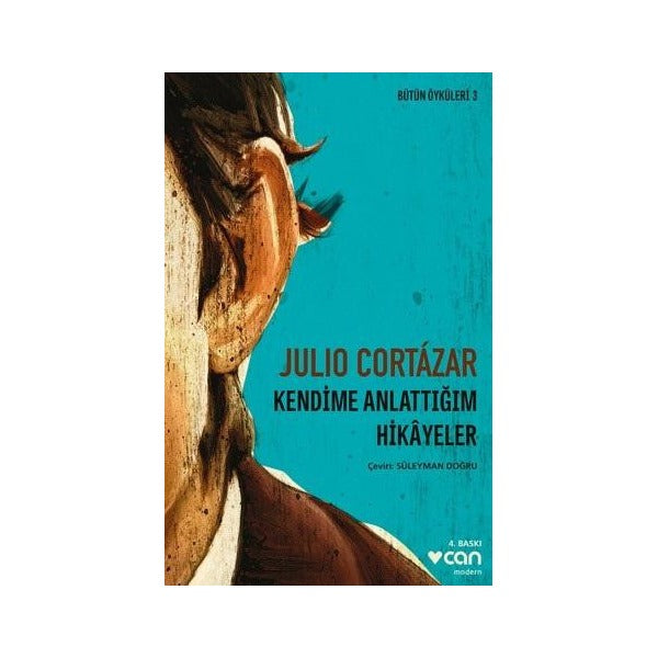Kendime Anlattığım Hikayeler-Bütün Öyküleri 3 | Can Yayınları