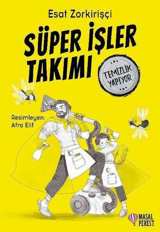 Süper İşler Takımı - Temizlik | Masalperest (İnce Kapak)