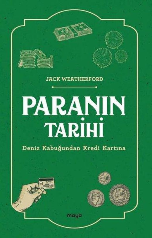 Paranın Tarihi - Deniz Kabuğundan Kredi Kartına | Maya Kitap (İnce Kapak)