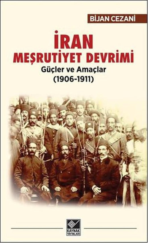 İran Meşrutiyet Devrimi | Kaynak Yayınları - Tarih Dizisi (İnce Kapak)