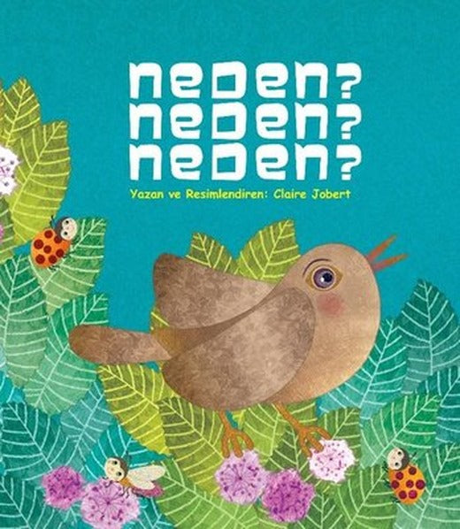 Neden? Neden? Neden? | Palmiye Yayınları (İnce Kapak)